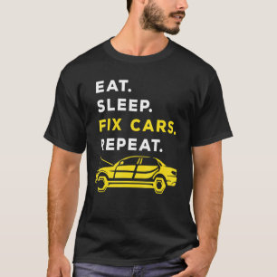 Camiseta Comer Sleep Fix Coches Repetir Automóvil Mecánico