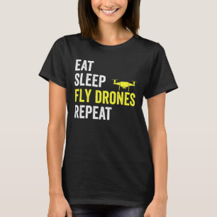 Camiseta Comer Sleep Fly Drones Repetir Drone Pilot Quadcop