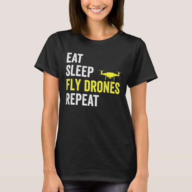Camiseta Comer Sleep Fly Drones Repetir Drone Pilot Quadcop (Anverso)