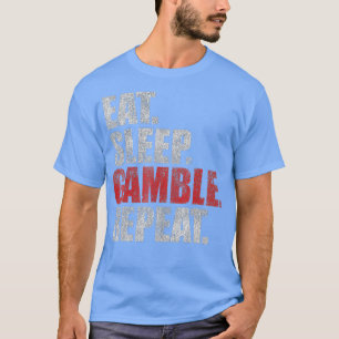 Camiseta Comer Sleep Gamble Repetir Gracioso Retro