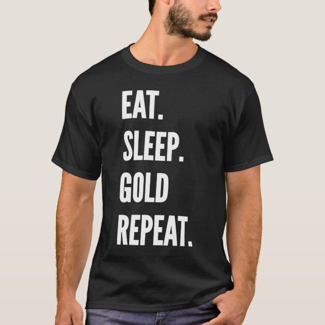 Camiseta Comer Sleep Gold Panning Repetir Hobby Favorito (Anverso)