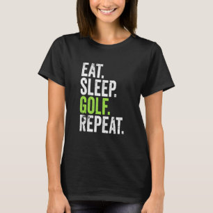 Camiseta Comer Sleep Golf Repetir Torneo de Golf Cute Coac