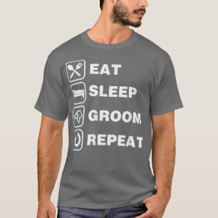 Camiseta Comer Sleep Groom Repetir Gracioso Mascota Perro G