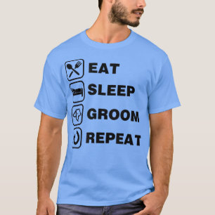 Camiseta Comer Sleep Groom Repetir Gracioso Mascota Perro G