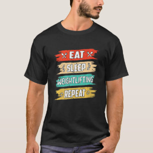 Camiseta Comer Sleep Halterofilia Elevación de pesos