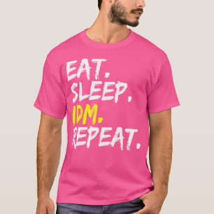 Camiseta Comer Sleep Idm Repetir Decir Diseño Bailar Música