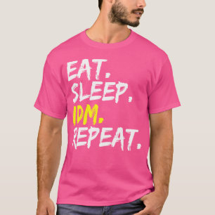 Camiseta Comer Sleep Idm Repetir Diciendo Música De Baile E