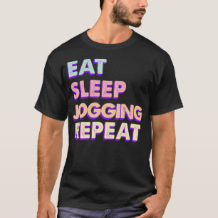 Camiseta Comer Sleep Jogging Rof Eat Sleep Aerobic Repetir 
