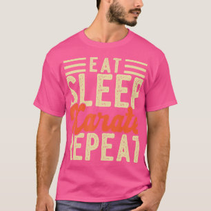 Camiseta Comer Sleep Karate Repetir Hombres Mujeres Funny K