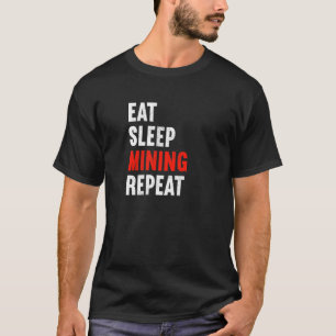 Camiseta Comer Sleep Miner Repetir Miner Trabajador Subterr