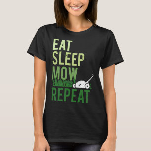 Camiseta Comer Sleep Mow Repetir Grass Grass Cortar Paisaje