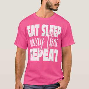 Camiseta Comer Sleep Muay Thai Repetir la Graciosa Muay Tha