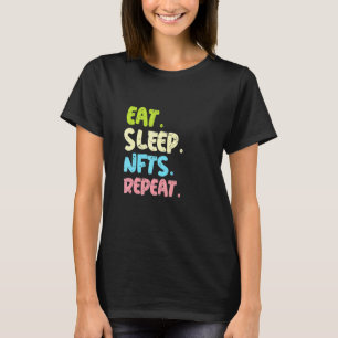 Camiseta Comer Sleep Nfts Repetir Para Colector Nft