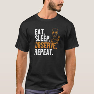 Camiseta Comer Sleep Observar Repetir Alien Ufo Conspiració