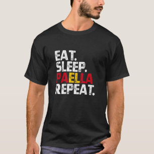 Camiseta Comer Sleep Paella Repetir España Comida Española