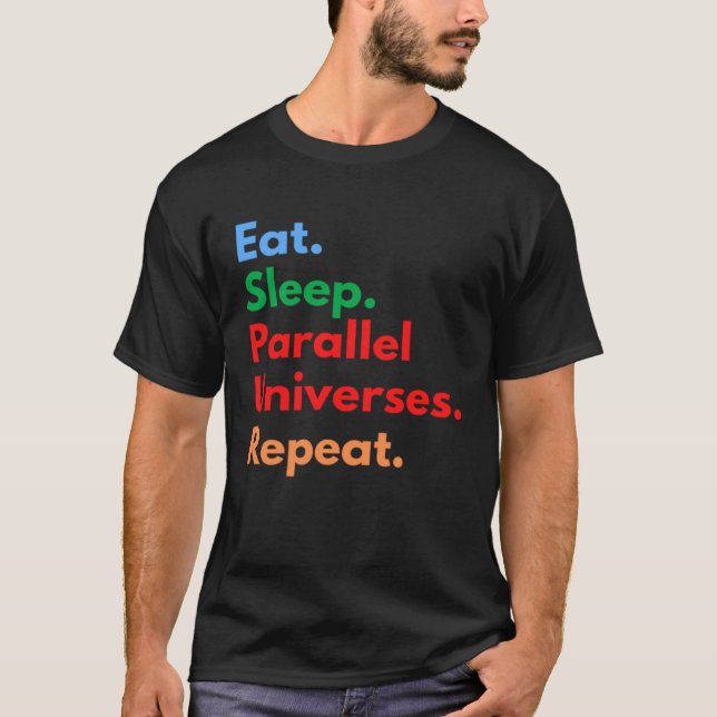 Camiseta Comer Sleep Parallel Universos Repetir para el esp (Anverso)