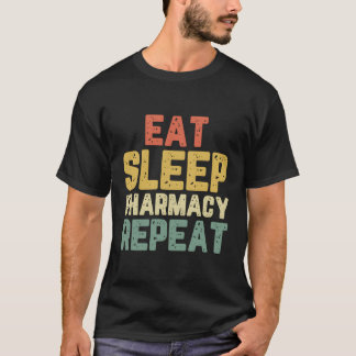 Camiseta Comer Sleep Pharmacia Farmacéutica Graciosa Regalo