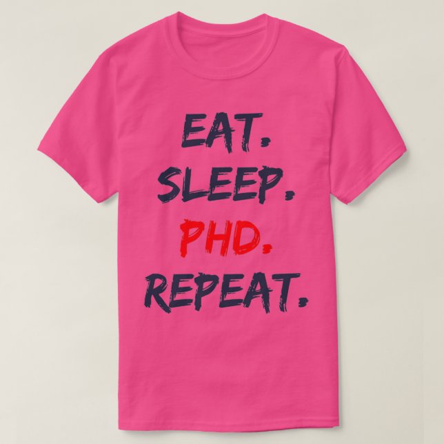 Camiseta Comer Sleep PHD Repetir 5 (Diseño del anverso)