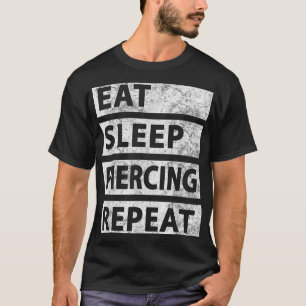 Camiseta Comer Sleep Piercing Repetir Gracioso Piering