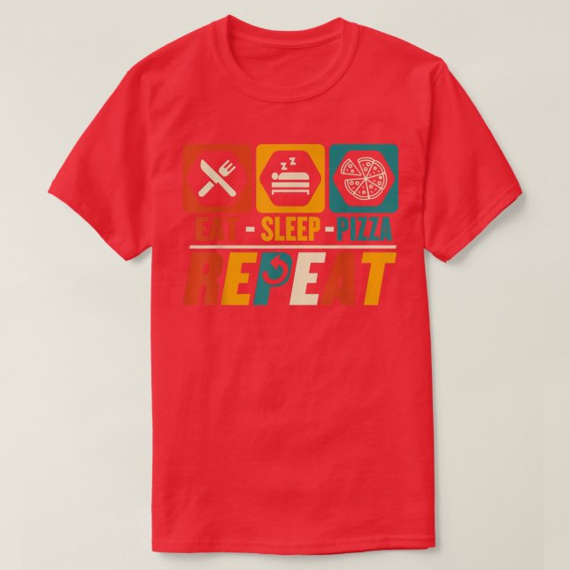 Camiseta Comer Sleep Pizza Repetir Gracioso Comida Rápida A (Diseño del anverso)