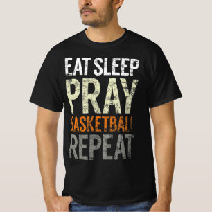 Camiseta Comer Sleep Pray Basketball Repetir, Divertido Chr