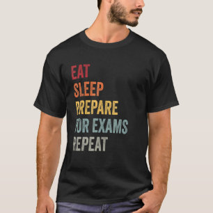 Camiseta Comer Sleep Preparar Para Exámenes Repetir Estudia