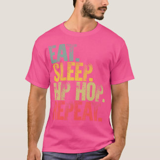 Camiseta Comer Sleep Repetir Shirt Regalo Comer Sueño Hip H