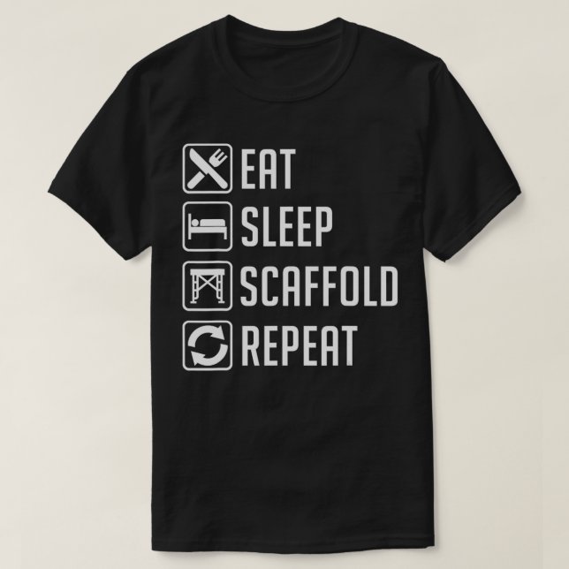 Camiseta Comer Sleep Scaffold Repetir Gracioso Scaffolding  (Diseño del anverso)