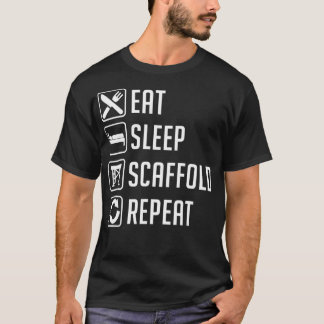 Camiseta Comer Sleep Scaffold Repetir Gracioso Scaffolding