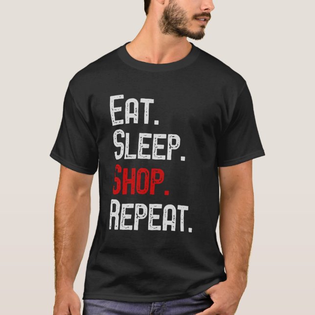 Camiseta Comer Sleep Shop Repetir compras de vacaciones (Anverso)