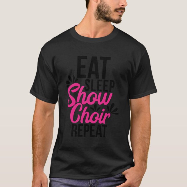 Camiseta Comer Sleep Show Choir Repetir Regalo Motivador Ac (Anverso)