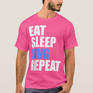 Camiseta Comer Sleep Sing Repetir Coro Coro Banda Cantante 