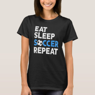 Camiseta Comer Sleep Soccer Ball Repetir el fútbol Shorso A
