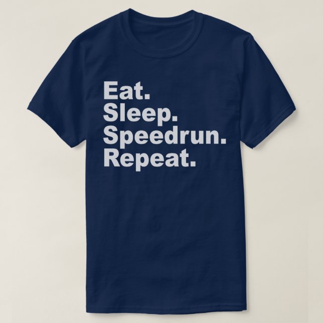 Camiseta Comer Sleep Speedrun Repetir juegos hecho Quick Sp (Diseño del anverso)