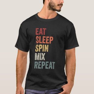 Camiseta Comer Sleep Spin Mix Repetir Dj Gift