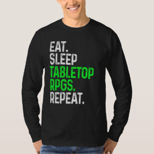 Camiseta Comer Sleep Tabletop Rpgs Repetir Juego de Tabullo