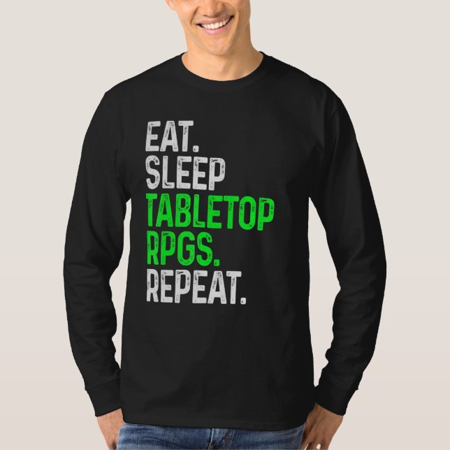 Camiseta Comer Sleep Tabletop Rpgs Repetir Juego de Tabullo (Anverso)