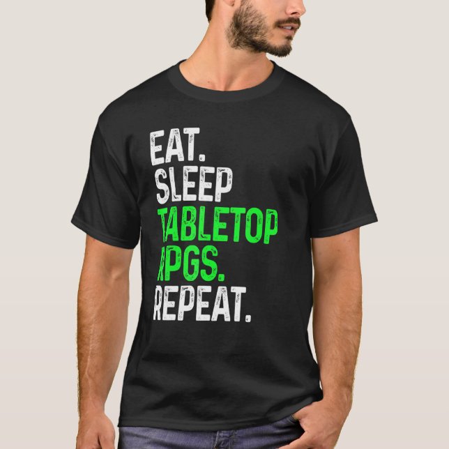 Camiseta Comer Sleep Tabletop Rpgs Repetir Juego de Tabullo (Anverso)