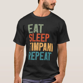 Camiseta Comer Sleep Timpani Repetir el divertido plan de T