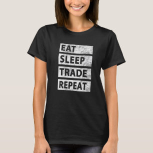 Camiseta Comer Sleep Trade Stock Trading Repetir Crypto Pre