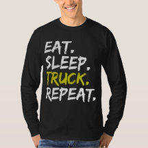 Comer Sleep Truck Repeat Trucker Driver Funny