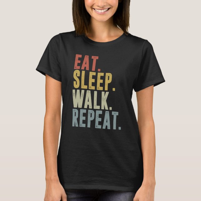 Camiseta Comer Sleep Walk Repetir Para El Ejercicio Caminan (Anverso)
