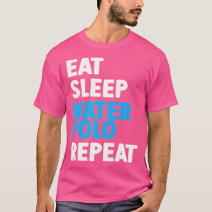 Camiseta Comer Sleep Waterpolo Repetir jugador deportivo ac