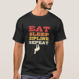 Camiseta Comer Sleep Zipline Repetir Lentado Zip Line Zip