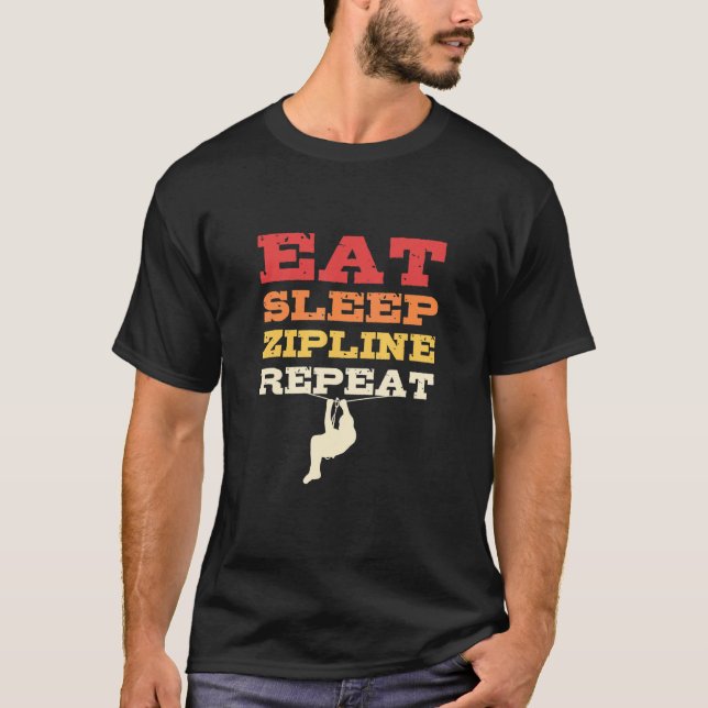 Camiseta Comer Sleep Zipline Repetir Lentado Zip Line Zip (Anverso)