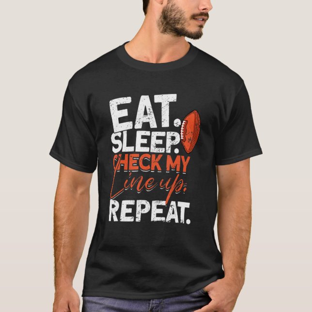Camiseta Comer Sueño Comprobar Mi Lineup Repetir Fantasía (Anverso)