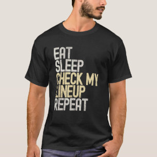Camiseta Comer Sueño Comprobar Mi Lineup Repetir Fantasía
