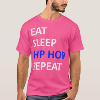 Camiseta Comer Sueño Hip Hop Repetir