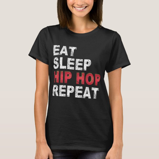 Camiseta Comer Sueño Hip Hop Repetir (Anverso)