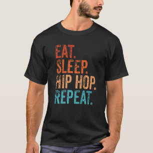 Camiseta Comer Sueño Hip Hop Repetir Graciosamente Hip Hop 